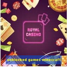 unblocked games minecraft